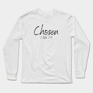 Chosen 1 Peter 2:9 Long Sleeve T-Shirt